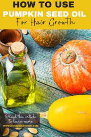 Pumpkin Seed Oil Pumpkin Seed Oil Pumpkin Seed Oil Benefits Pumpkin Oil Hair Growth