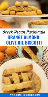 Orange Almond Olive Oil Biscotti Greek Vegan Paximadia Recipe Dessert Recipes Easy Greek Desserts Healthy Cookie Recipes