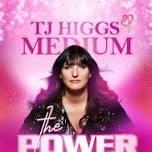 T.J HIGGS SPIRITUAL MEDIUM