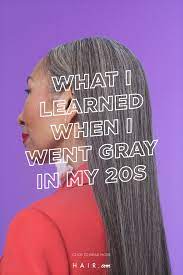 What I Learned When I Went Started To Go Gray In My 20s Hair Com By L Oreal Going Gray My Hair Hair Gloss
