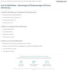 Quiz Worksheet Advantages Disadvantages Of Direct Democracy Study Com