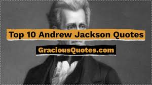 All the rights secured to the citizens under the constitution are worth nothing, and a mere bubble, except guaranteed to them by an independent and virtuous judiciary. 26 Best Andrew Jackson Quotes Democratic