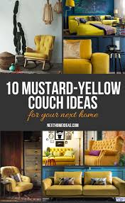 10 Mustard Yellow Couch Ideas For Your Next Home Next Home Ideas Yellow Couch Yellow Home Decor Gold Couch