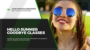 Kick off your summer with clear vision and the freedom to enjoy life  without glasses or contacts...