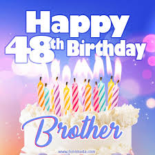 Maybe you would like to learn more about one of these? Happy 48th Birthday Brother Animated Gif Download On Funimada Com