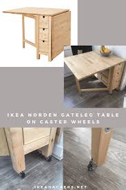 Ikea Norden Gateleg Table Made Mobile Get The Right Wheels For The Job Of Moving This 100lb Table Norden Gateleg Table Ikea Norden Table Ikea Table
