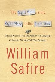 The Right Word In The Right Place At The Right Time Wit And Wisdom From The Popular On Language Colu Amazon Com Br