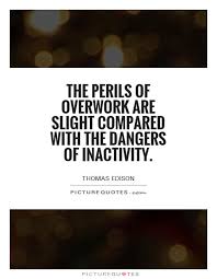 Inactivity Quotes. QuotesGram via Relatably.com