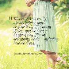 Does Modesty Still Matter Modesty Quotes Godly Woman Christian Modesty