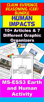 Ms Ess3 Ngss Claim Evidence Reasoning Cer Bundle Human Impacts On Earth In 2020 Middle School Science Resources Learning Science Middle School Science Teacher