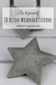 Diy 3d Beton Sterne Selber Machen Eine Wundervolle Weihnachtsdeko Mit Bildern Selbermachen Weihnachtsdekoration Diy Weihnachtsdekoration