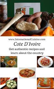 our journey to cote d ivoire authentic recipes food around the world food