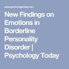 New Findings On Emotions In Borderline Personality Disorder Psychol Borderline Personality Disorder Personality Disorder Borderline Personality Disorder Test
