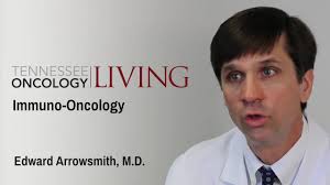 Immuno-Oncology is proving promising in the fight against cancer. Tennessee  Oncology’s Edward Arrowsmith, MD, explains.