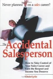 Accidental Salesperson How To Take Control Of Your Sales