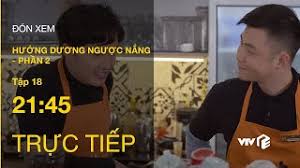 Sinh ra từ làng, sống khác, tuổi 20 hát, cầu vồng, v6 du ký, siêu thủ lĩnh, tôi tài năng, ngược chiều. Trá»±c Tiáº¿p Vtv3 Táº­p 18 HÆ°á»›ng DÆ°Æ¡ng NgÆ°á»£c Náº¯ng P2 Tri Quyáº¿t Cáº¯t Ä'á»©t Vá»›i Minh Ä'á»ƒ Tá»± Láº­p Youtube