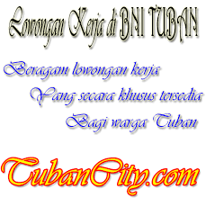Macf cabang tuban jawa timur. Lowongan Kerja Di Bni Tuban