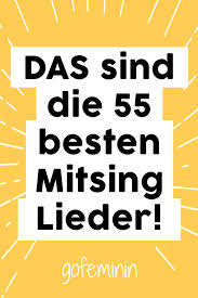 Das Sind Die Besten Lieder Zum Mitsingen Gute Lieder Lieder Gute Laune Lieder