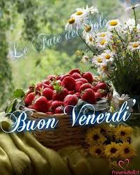 Buongiorno Venerdi Immagini Per Whatsapp Proverbibelli It Fruit Urdu Poetry