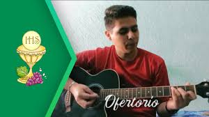 Con El Trabajo De Los Hombres Canto De Ofertorio Letra Y Acordes Youtube