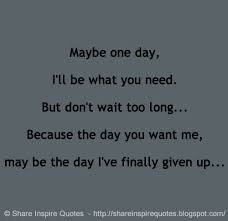 One Day I Will Be Gone Quotes Quotesgram