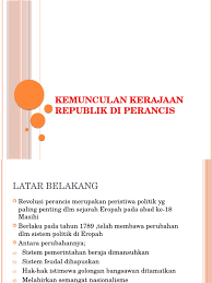 Kemunculan Kerajaan Republik Di Perancis