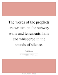 The Words Of The Prophets Are Written On The Subway Walls And Picture Quotes