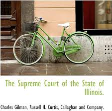 The Supreme Court of the State of Illinois. : Gilman, Charles, Curtis,  Russell H., Callaghan and Company.: Amazon.es: Libros