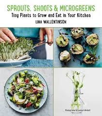 It is simple, elegant, and functional all at the same time. Sprouts Shoots And Microgreens Tiny Plants To Grow And Eat In Your Kitchen Wallentinson Lina Weibull Lennart 9781510730557 Amazon Com Books
