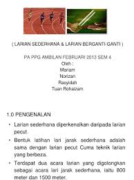 Posted by husnasihakimi at 11:50 pm. Acara Lari Jarak Sederhana Lari Berganti Ganti