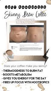 Skinny Brew Skinny Coffee It Works Products Boost Metabolism