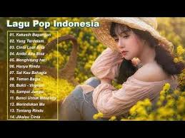 Lagu Pop Indonesia Terbaru 2019 Hits Pilihan Terbaik Enak Didengar Waktu Kerja Youtube Lagu Kutipan Cinta Romantis Bayangan