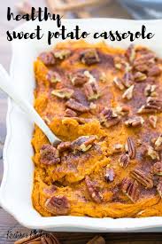 This Healthy Sweet Potato Casserole With Pecans Is A Lighter Version Sweet Potato Casserole Healthy Sweet Potato Recipes Casserole Stuffed Sweet Potato Healthy