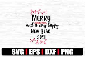 Merry Christmas And A Very Happy New Year 2021 Graphic By Svg In Design Creative Fabrica