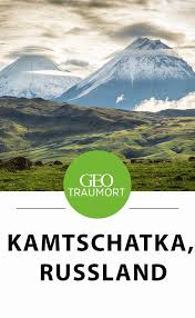 Kamtschatka Wo Das Land Der Vulkane Auf Drei Meere Trifft Russland Reisen Urlaub In Russland Und Russland
