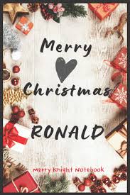 Merry Christmas Ronald: Merry Christmas Notebook