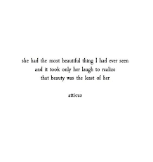 The Best And Most Beautiful Things In The World Meaning She Had The Most Beautiful Thing I Had Ever Seen Words Quotes Words Beautiful Quotes