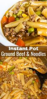 Instant Pot Ground Beef And Noodles Is A Gluten Free Dinner Recipe Perfect For Fall This Hear Beef Recipe Instant Pot Beef And Noodles Beef Recipes For Dinner
