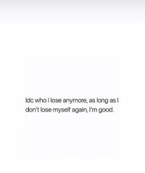 It S All About Self Love Guys That S The Only Way We Will Get Through Life Happy Words Quotes Real Quotes True Quotes