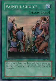 The monster gains a paltry bonus of 300 to their atk. Yu Gi Oh Card Of The Day No Twitter 332 Painful Choice First Released In Japanese In 2000 And In English In 2002 Do You Think This Card Deserves To Be Banned Or Do