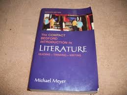 Will be a good reading copy. 9780312434458 The Compact Bedford Introduction To Literature Reading Thinking Writing Abebooks Meyer Michael 0312434456