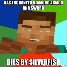 There is a huge number of minecraft give enchanted items combinations. Has Enchanted Diamond Armor And Sword Dies By Silverfish Ancient Aliens Minecraft Meme Generator