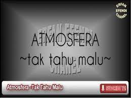 2,419 views, added to favorites 125 times. Atmosfera Tak Tahu Malu Mp3 Karaoke Lirik Cover Video Dailymotion