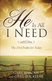 He Is All I Need: Hardin, Gary, Locklear, Greg: 9781628396706: Amazon.com:  Books