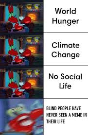 These are the best memes of 2020 so far, with more bound to come. Quick Let S Translate All The Memes In Braille Alphabet 9gag
