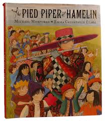 THE PIED PIPER OF HAMELIN | Emma Chichester Clark Michael Morpurgo | First  US Edition; First Printing
