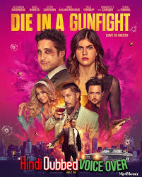 Maybe you would like to learn more about one of these? Die In A Gunfight 2021 Hindi Voice Over Dubbed Bluray Full Hd Movie Hd Mp4 High Quality Download Mp4moviez 9xmovies Movieslife