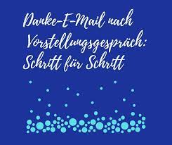 Stärken & schwächen, der perfekte auftritt und hilfreiche tipps speziell für schüler. Danke E Mail Nach Dem Vorstellungsgesprach Tipps Fur Ihre Reaktion Auf Das Bewerbungsgesprach Behl Coaching Consulting