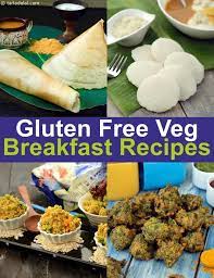 We have plenty of both categories here. Gluten Free Indian Breakfast Indian Veg Gluten Free Breakfast