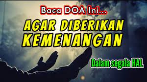 Doa Meminta Kemenangan Untuk Segala Hal Agar Diberi Kemenangan Saat Lomba Pertandingan Dakwah Dll Youtube